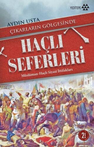 Çıkarların Gölgesinde Haçlı Seferleri; Müslüman Haçlı Siyasî İttifakları - 1