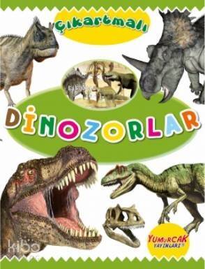 Çıkartmalı Dinozorlar; Erken Öğrenme Kitapları - 1