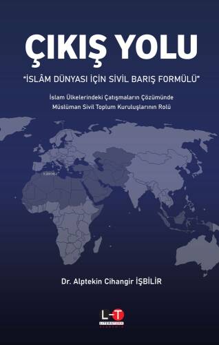 Çıkış Yolu; İslam Dünyası İçin Sivil Barış Formülü - 1