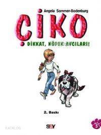 Çiko - Dikkat Köpek Avcıları - 1