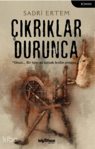 Çıkrıklar Durunca - 1