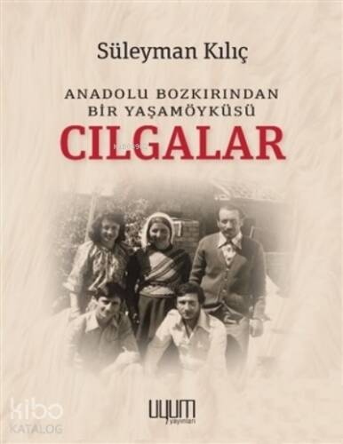 Cılgalar - Anadolu Bozkırından Bir Yaşamöyküsü - 1