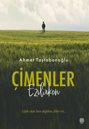 Çimenler Ezilirken;Ufak Olan Ben Değilim - 1