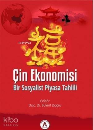 Çin Ekonomisi Bir Sosyalist Piyasa Tahlili - 1