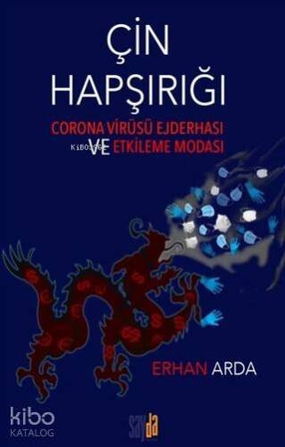 Çin Hapşırığı; Corona Virüsü Ejderhası ve Etkileme Modası - 1