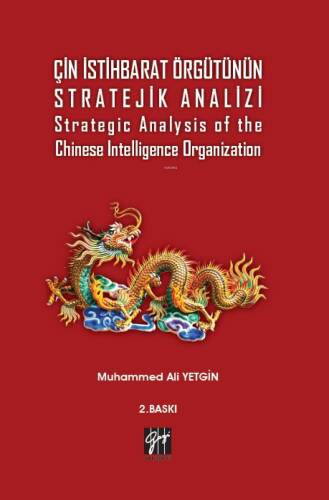 Çin İstihbarat Örgütünün Stratejik Analizi; Strategic Analysis of the Chinese Intelligence Organization - 1