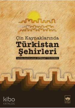 Çin Kaynaklarında Türkistan Şehirleri - 1