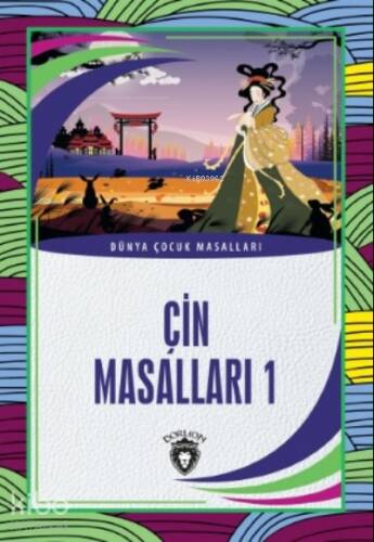 Çin Masalları 1;Dünya Çocuk Masalları - 1