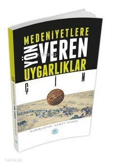 Çin - Medeniyete Yön Veren Uygarlıklar - 1