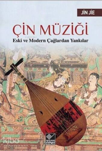 Çin Müziği; Eski ve Modern Çağlardan Yankılar - 1