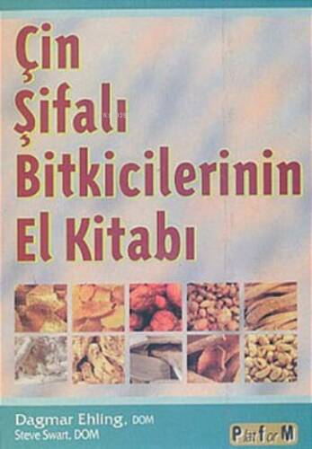 Çin Şifalı Bitkicilerin El Kitabı - 1