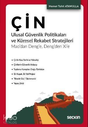 Çin Ulusal Güvenlik Politikaları ve Küresel Rekabet Stratejileri; Mao'dan Deng'e, Deng'den Xi'e - 1