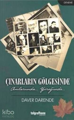 Çınarların Gölgesinde; Anılarımda... Yüreğimde... - 1