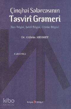 Çinghai Salarcasının Tasviri Grameri; Ses Bilgisi, Şekil Bilgisi, Cümle Bilgisi - 1