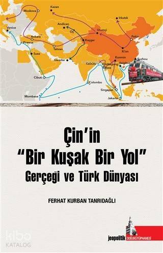 Çin'in Bir Kuşak Bir Yol Gerçeği ve Türk Dünyası - 1