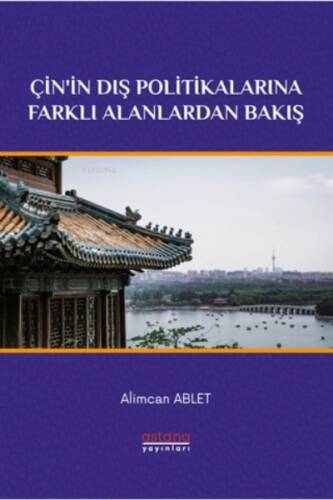 Çin'in Dış Politikalarına Farklı Alanlardan Bakış - 1