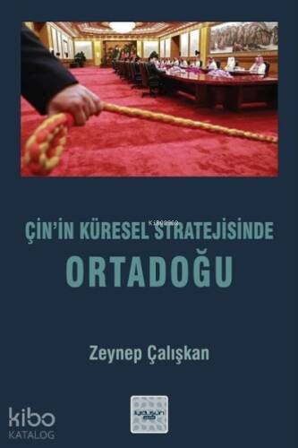 Çin’in Küresel Stratejisinde Ortadoğu - 1