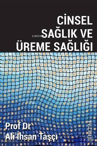 Cinsel Sağlık ve Üreme Sağlığı - 1