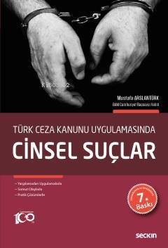 Cinsel Suçlar;Yargılamadan Uygulamalarla Somut Olaylarla Pratik Çözümlerle - 1