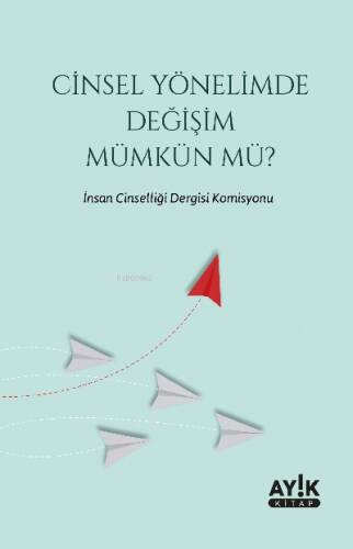 Cinsel Yönelimde Değişim Mümkün mü? - 1