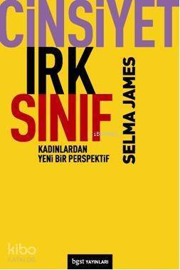 Cinsiyet, Irk, Sınıf; Kadınlardan Yeni Bir Bakış Açısı - 1