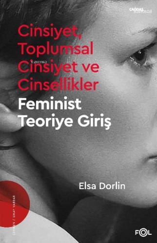 Cinsiyet, Toplumsal Cinsiyet ve Cinsellikler;–Feminist Teoriye Giriş– - 1