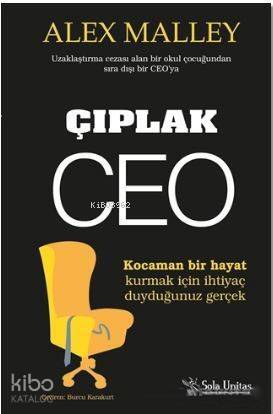 Çıplak CEO; Kocaman Bir Hayat Kurmak İçin İhtiyaç Duyduğunuz Gerçek! - 1