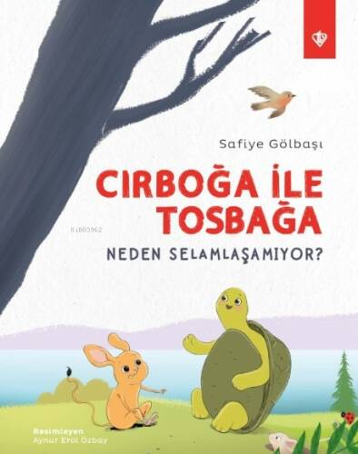 Cırboğa İle Tosbağa Neden Selamlaşamıyor ? - 1