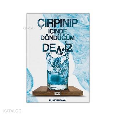 Çırpınıp İçinde Döndüğüm Deniz - 1