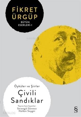 Çivili Sandıklar - Fikret Ürgüp Bütün Eserleri 1; Öyküler ve Şiirler - 1