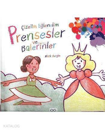 Çizelim Eğlenelim; Prensesler ve Balerinler - 1