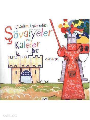 Çizelim Eğlenelim - Şövalyeler ve Kaleler - 1