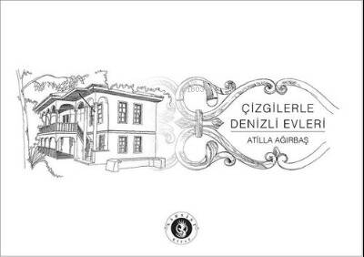 Çizgilerle Denizli Evleri - 1