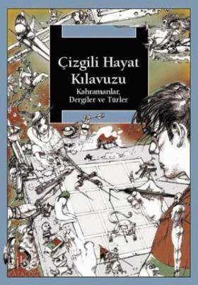 Çizgili Hayat Kılavuzu; Kahramanlar, Dergiler ve Türler - 1