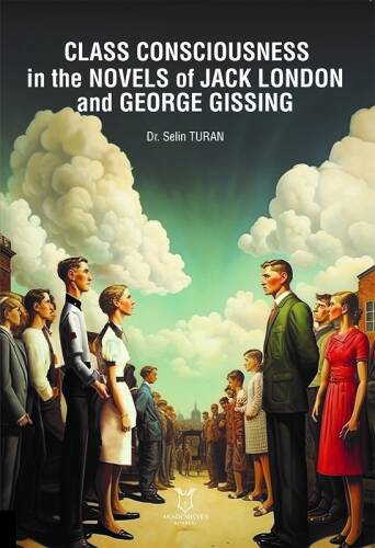 Class Consciousness in the Novels of Jack London and George Gissing - 1