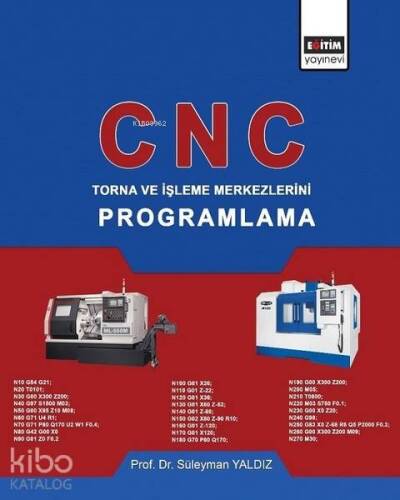 CNC-Torna ve İşleme Merkezlerini Programlama - 1