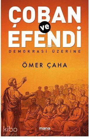 Çoban Ve Efendi - Demokrasi Üzerine - 1