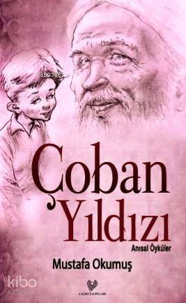 Çoban Yıldızı; Anısal Öyküler - 1