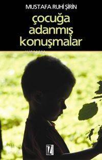 Çocuğa Adanmış Konuşmalar - 1