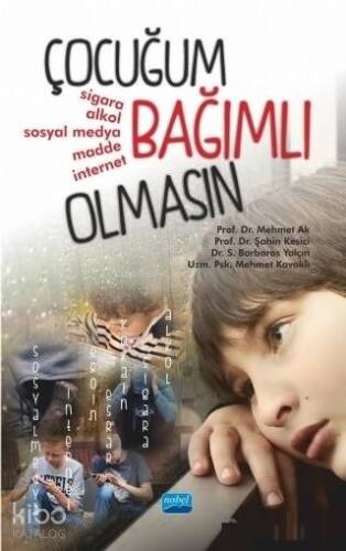 Çocuğum Bağımlı Olmasın - 1