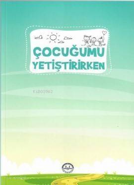 Çocuğumu Yetiştirirken - 1