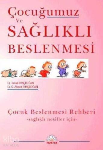 Çocuğumuz ve Sağlıklı Beslenmesi - 1