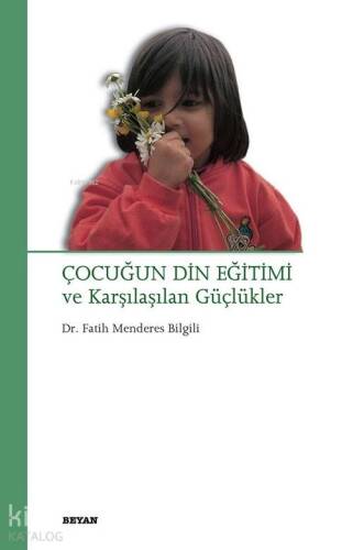 Çocuğun Din Eğitimi ve Karşılaşılan Güçlükler - 1