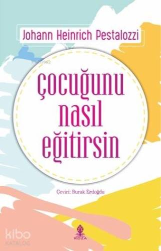 Çocuğunu Nasıl Eğitirsin - 1