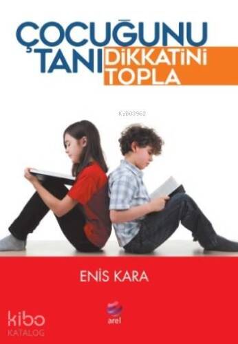 Çocuğunu Tanı Dikkatini Topla - 1