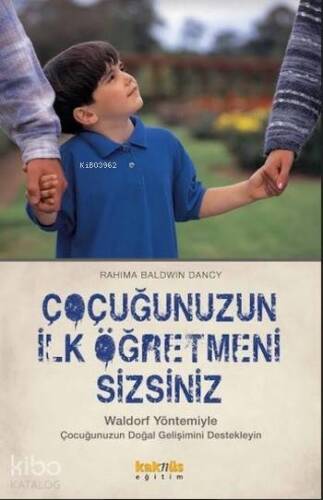 Çocuğunuzun İlk Öğretmeni Sizsiniz; Waldorf Yöntemiyle Çocuğunuzun Doğal Gelişimini Destekleyin - 1