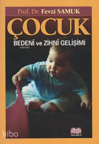 Çocuk Bedeni ve Zihni Gelişimi Ailenin Meyvesi - 1