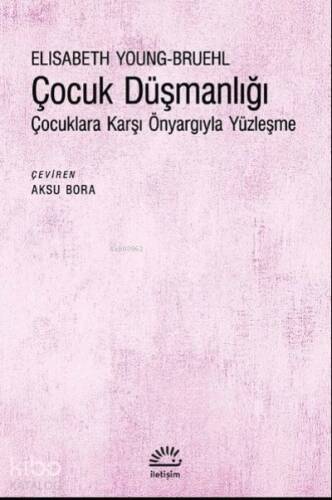 Çocuk Düşmanlığı Çocuklara Karşı Önyargıyla Yüzleşme - 1