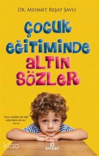 Çocuk Eğitiminde Altın Sözler - 1