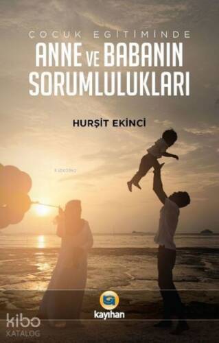 Çocuk Eğitiminde Anne ve Babanın Sorumlulukları - 1